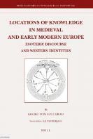 Locations of Knowledge in Medieval and Early Modern Europe: Esoteric Discourse and Western Identities
 9004184228, 9789004184220